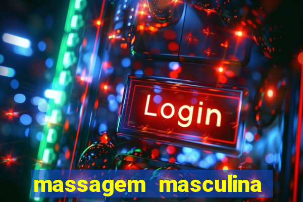 massagem masculina porto alegre